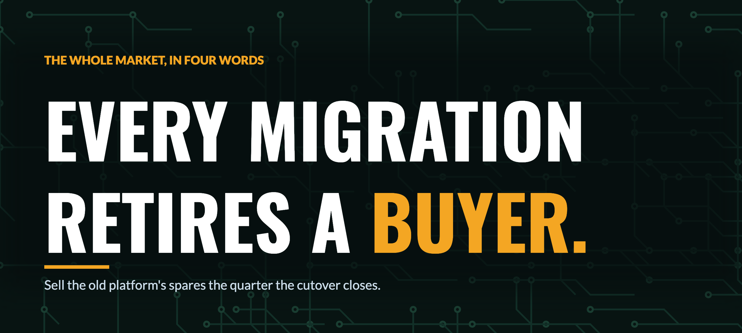 Every migration retires a buyer
